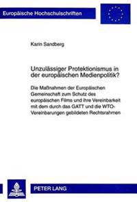 Unzulaessiger Protektionismus in Der Europaeischen Medienpolitik?