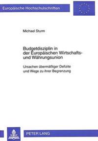 Budgetdisziplin in Der Europaeischen Wirtschafts- Und Waehrungsunion
