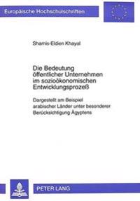 Die Bedeutung Oeffentlicher Unternehmen Im Soziooekonomischen Entwicklungsprozess