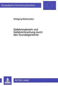 Gefahrenabwehr Und Gefahrerforschung Durch Den Grundeigentuemer