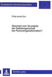 Abschied Vom Grundsatz Der Selbstorganschaft Bei Personengesellschaften?