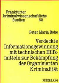 Verdeckte Informationsgewinnung Mit Technischen Hilfsmitteln Zur Bekaempfung Der Organisierten Kriminalitaet