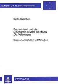 Deutschland Und Die Deutschen in Mme de Staëls «De l'Allemagne»