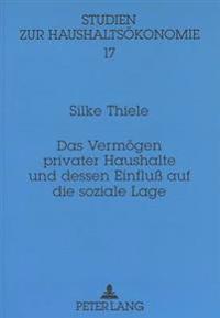 Das Vermoegen Privater Haushalte Und Dessen Einfluß Auf Die Soziale Lage