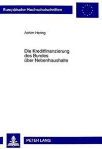 Die Kreditfinanzierung Des Bundes Ueber Nebenhaushalte