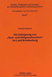 Die Enteignung Von «Nazi- Und Kriegsverbrechern» Im Land Brandenburg