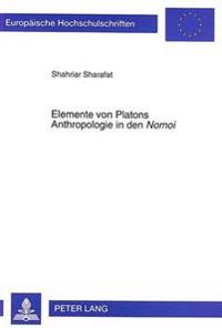 Elemente Von Platons Anthropologie in Den «Nomoi»