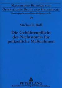 Die Gebuehrenpflicht Des Nichtstoerers Fuer Polizeiliche Maßnahmen
