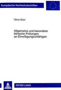 Allgemeine Und Besondere Klinische Pruefungen an Einwilligungsunfaehigen