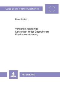 Versicherungsfremde Leistungen in Der Gesetzlichen Krankenversicherung