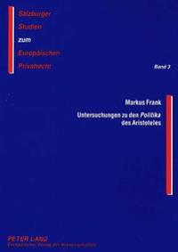 Untersuchungen Zu Den «Politika» Des Aristoteles