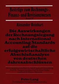 Die Auswirkungen Der Rechnungslegung Nach International Accounting Standards Auf Die Erfolgswirtschaftliche Abschlußanalyse Von Deutschen Jahresabschluessen
