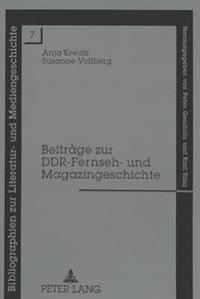 Beitraege Zur Ddr-Fernseh- Und Magazingeschichte