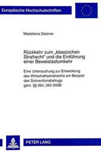 Rueckkehr Zum «Klassischen Strafrecht» Und Die Einfuehrung Einer Beweislastumkehr
