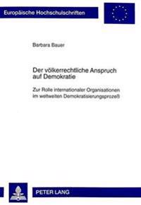 Der Voelkerrechtliche Anspruch Auf Demokratie