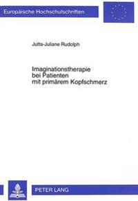 Imaginationstherapie Bei Patienten Mit Primaerem Kopfschmerz