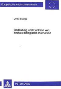 Bedeutung Und Funktion Von «And» ALS Dialogische Instruktion
