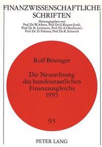 Die Neuordnung Des Bundesstaatlichen Finanzausgleichs 1995