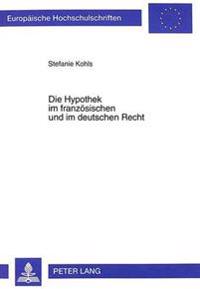 Die Hypothek Im Franzoesischen Und Im Deutschen Recht