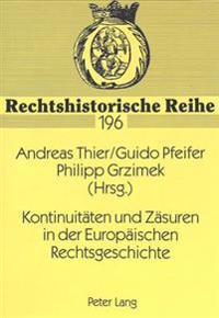 Kontinuitaeten Und Zaesuren in Der Europaeischen Rechtsgeschichte