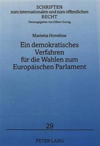 Ein Demokratisches Verfahren Fuer Die Wahlen Zum Europaeischen Parlament