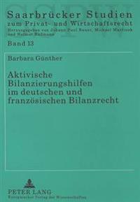 Aktivische Bilanzierungshilfen Im Deutschen Und Franzoesischen Bilanzrecht