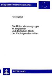 Die Unternehmensgruppe Im Englischen Und Deutschen Recht Der Kapitalgesellschaften