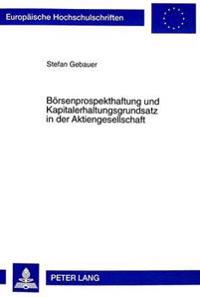 Boersenprospekthaftung Und Kapitalerhaltungsgrundsatz in Der Aktiengesellschaft