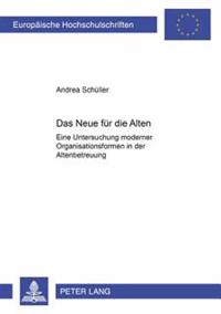 Das Neue Fuer Die Alten