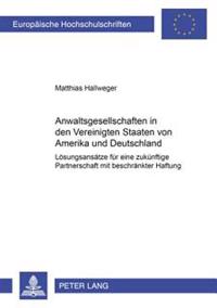 Anwaltsgesellschaften in Den Vereinigten Staaten Von Amerika Und Deutschland