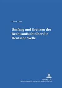Umfang Und Grenzen Der Rechtsaufsicht Ueber Die Deutsche Welle