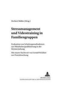 Stressmanagement Und Videotraining in Familiengruppen