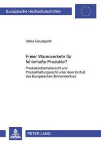 Freier Warenverkehr Fuer Fehlerhafte Produkte?