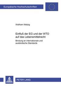 Einfluß Der Eg Und Der Wto Auf Das Lebensmittelrecht
