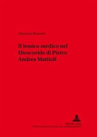 Il Lessico Medico Nel «Dioscoride» Di Pietro Andrea Mattioli