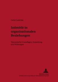 Intimitaet in Organisationalen Beziehungen