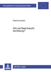 Wie Viel Staat Braucht Die Bildung?