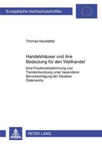 Handelshaeuser Und Ihre Bedeutung Fuer Den Welthandel