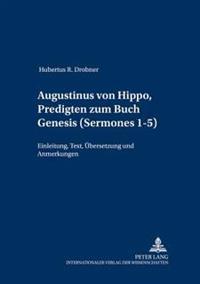 Augustinus Von Hippo, Predigten Zum Buch Genesis («Sermones» 1-5)