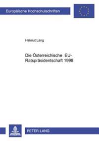 Die Oesterreichische Eu-Ratspraesidentschaft 1998
