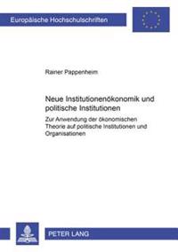 Neue Institutionenoekonomik Und Politische Institutionen