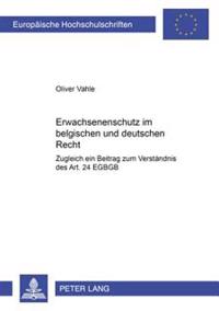 Erwachsenenschutz Im Belgischen Und Deutschen Recht