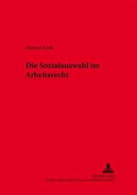 Die Sozialauswahl Im Arbeitsrecht