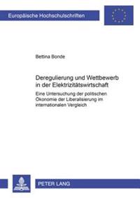 Deregulierung Und Wettbewerb in Der Elektrizitaetswirtschaft