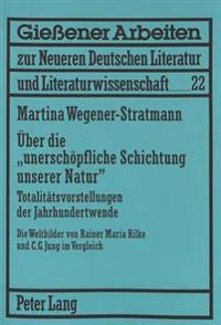 Ueber Die «Unerschoepfliche Schichtung Unserer Natur»