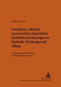 «Lavadora, Cafetera, Sacacorchos» - Spanische Geraetebezeichnungen in Technik, Werbung Und Alltag