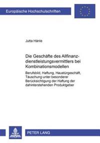 Die Geschaefte Des Allfinanzdienstleistungsvermittlers Bei Kombinationsmodellen