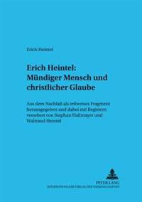 Erich Heintel: Muendiger Mensch Und Christlicher Glaube