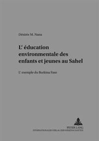 L'Éducation Environnementale Des Enfants Et Jeunes Au Sahel