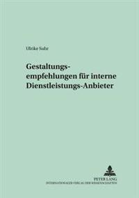 Gestaltungsempfehlungen Fuer Interne Dienstleistungs-Anbieter